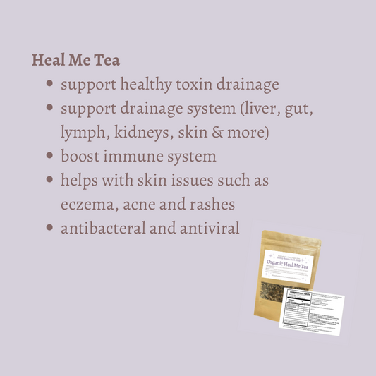 Heal Me Tea: Burdock & Dandelion Root, Red Clover, & Elderberry (detox/heal liver & skin, & boost immune system)