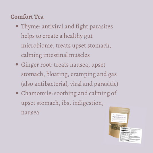 Comfort Tea: Ginger, Chamomile, & Thyme (for digestive support, bloating, calming & more)