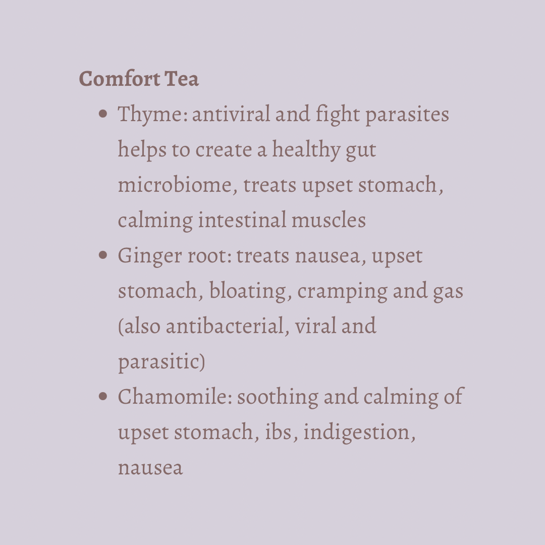 Comfort Tea: Ginger, Chamomile, & Thyme (for digestive support, bloating, calming & more)